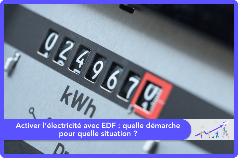 Comment activer l'électricité avec EDF ?