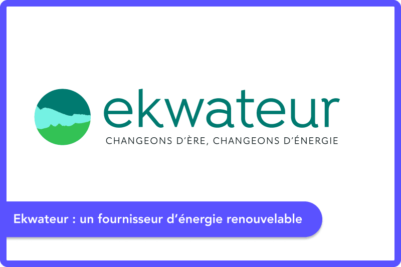 Ekwateur : un fournisseur d’énergie renouvelable
