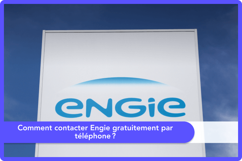Comment contacter Engie gratuitement par téléphone ?