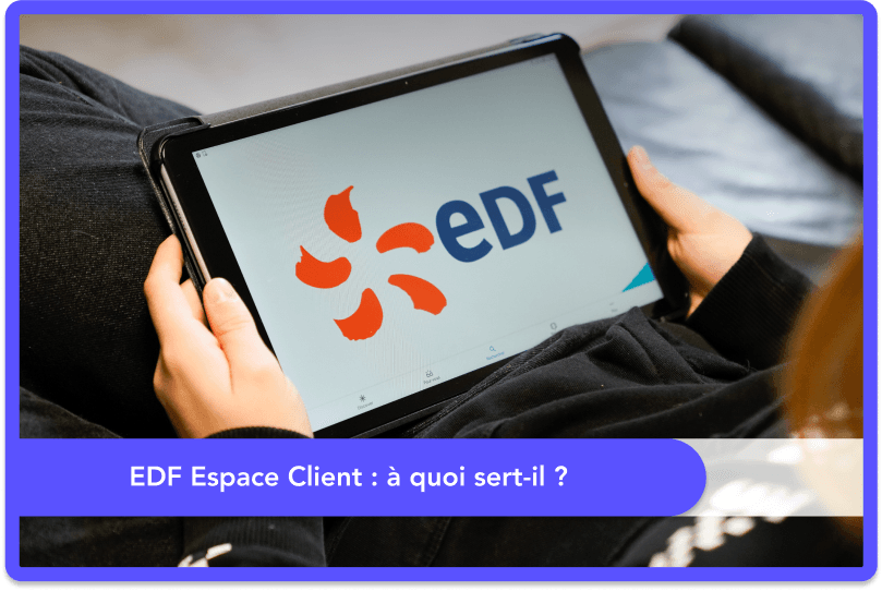 EDF Espace Client : à quoi sert-il ?