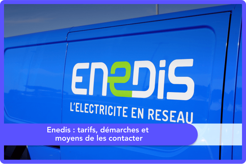 Enedis : tarifs, démarches et moyens de les contacter